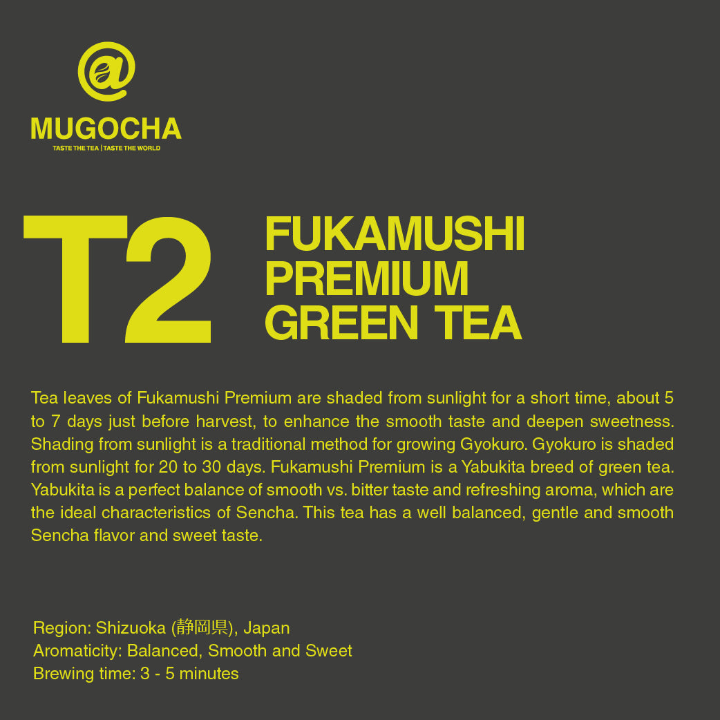 T2 - FUKAMUSHI PREMIUM GREEN TEA